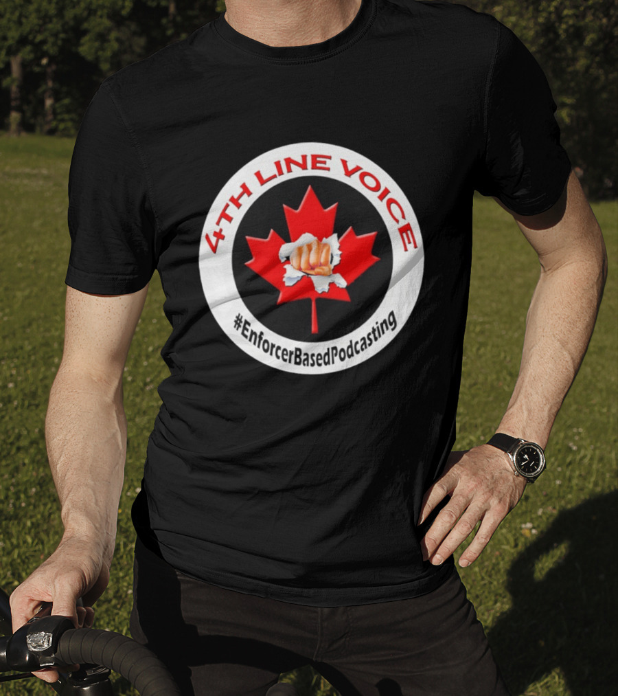 4th Line Voice Maple Leaf EnforcerBasedPodcasting T-Shirt