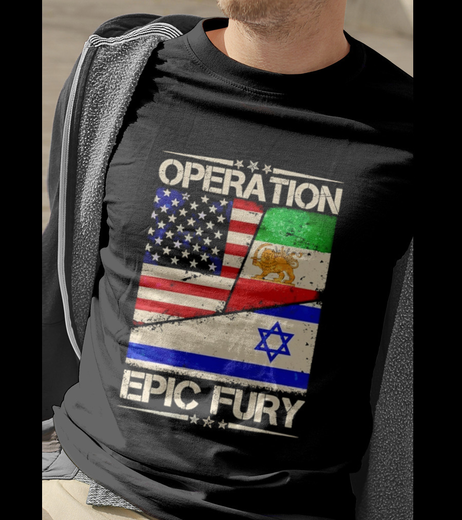 Operation Epic Fury Flags Of America Iran Israel T-Shirt