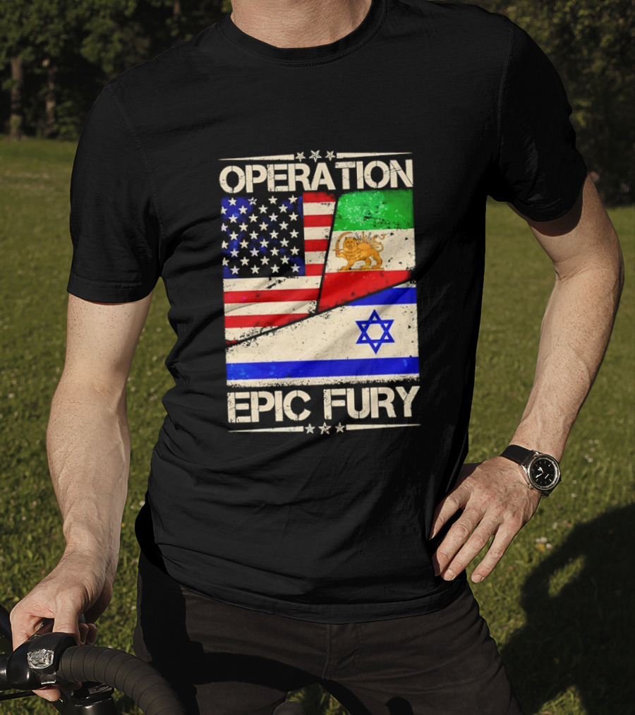 Operation Epic Fury Flags Of America Iran Israel T-Shirt