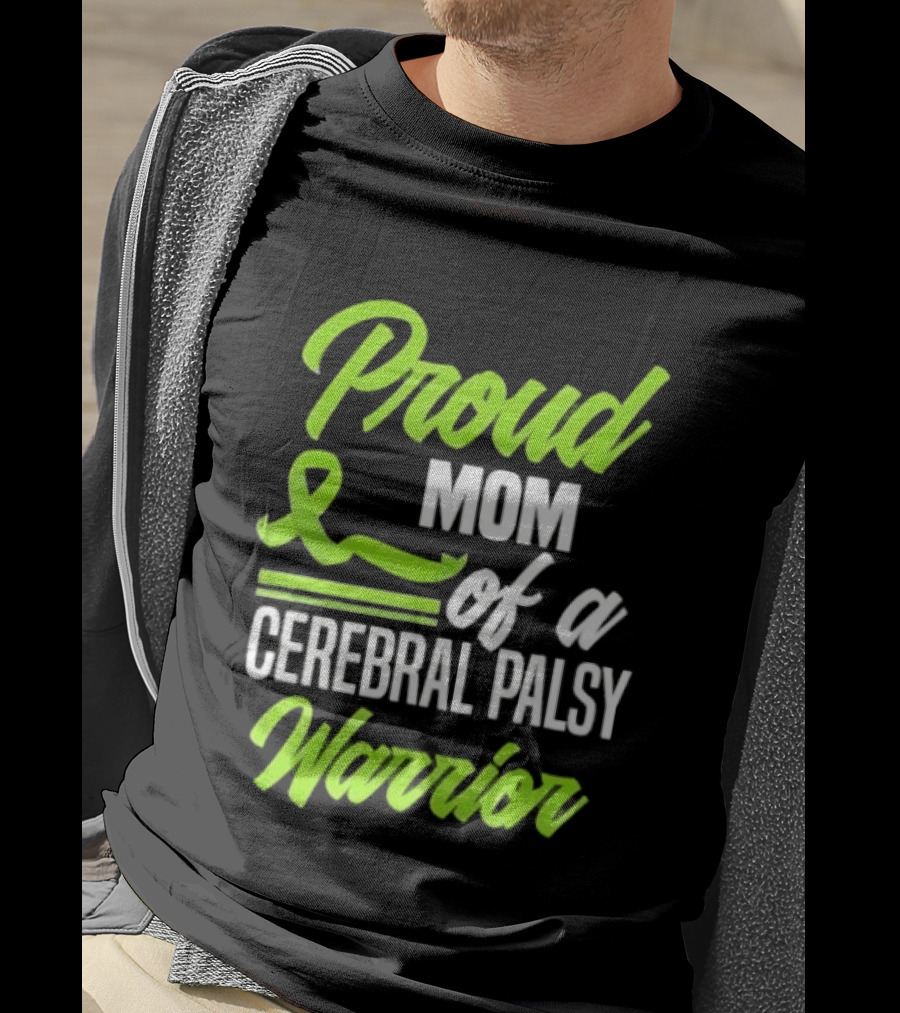 Proud Mom Of A Cerebral Palsy Warrior Green Awareness Ribbon T-Shirt