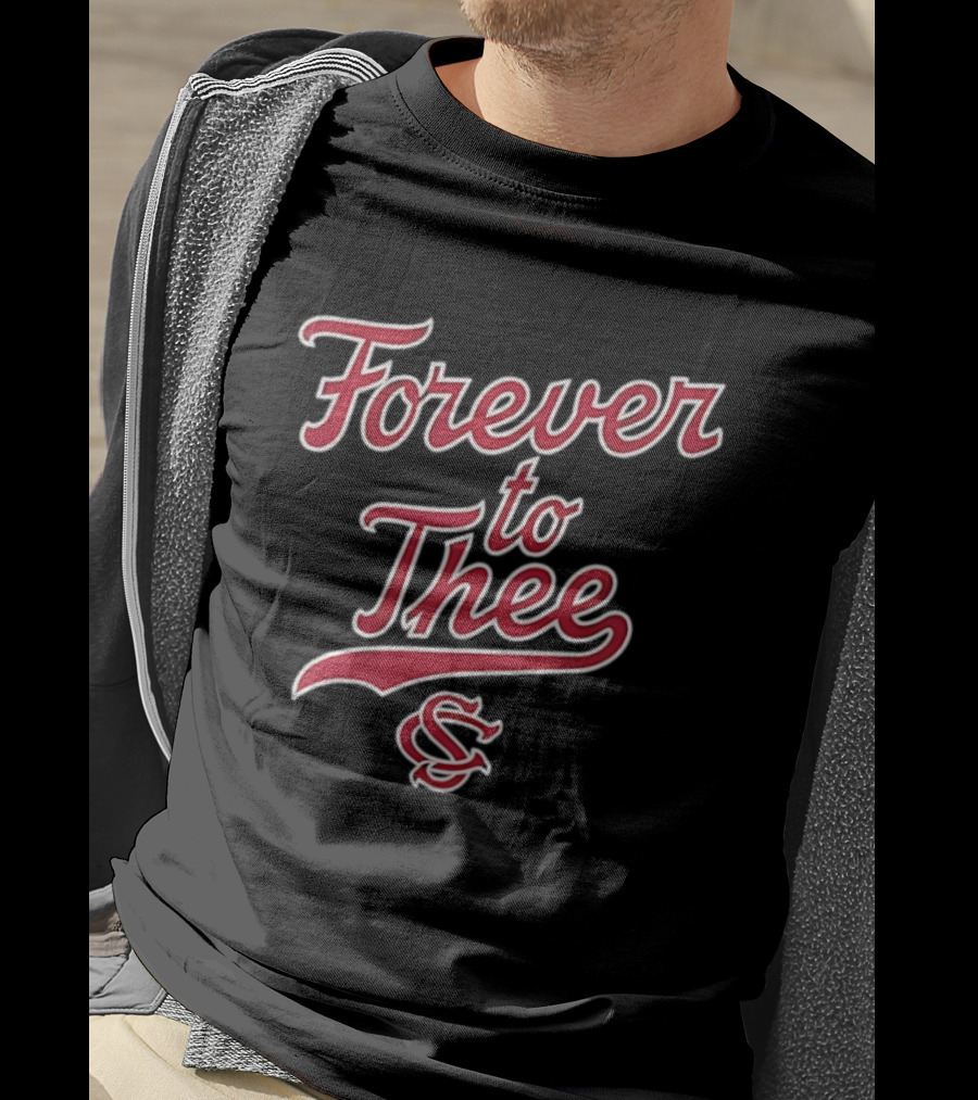 Forever To Thee South Carolina Gamecocks S T-Shirt
