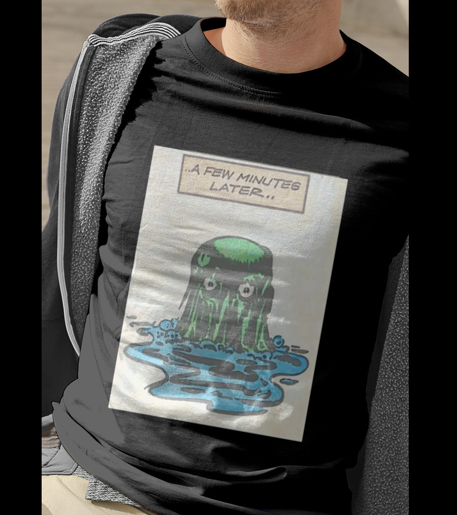 Tales From The Weird A Few Minutes Later Green Blob Monster T-Shirt