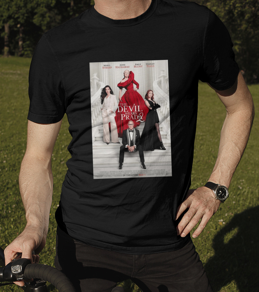 Meryl Streep Anne Hathaway Emily Blunt Stanley Tucci The Devil Wears Prada 2 In Theaters May 1 2026 T-Shirt