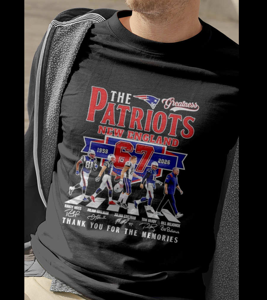 The Patriots New England 67 Years 1959 2026 Thank You For The Memories Greatness Signatures T-Shirt