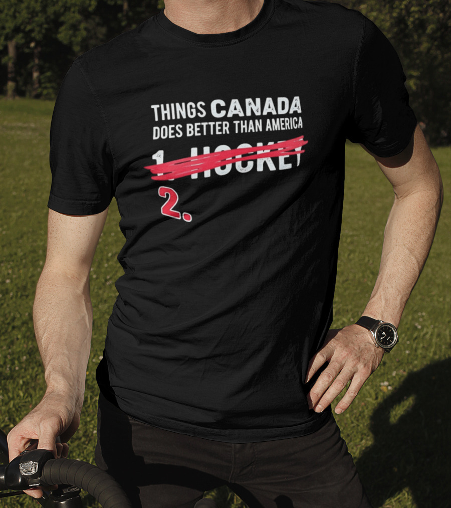 Things Canada Does Better Than America Hockey 2 T-Shirt