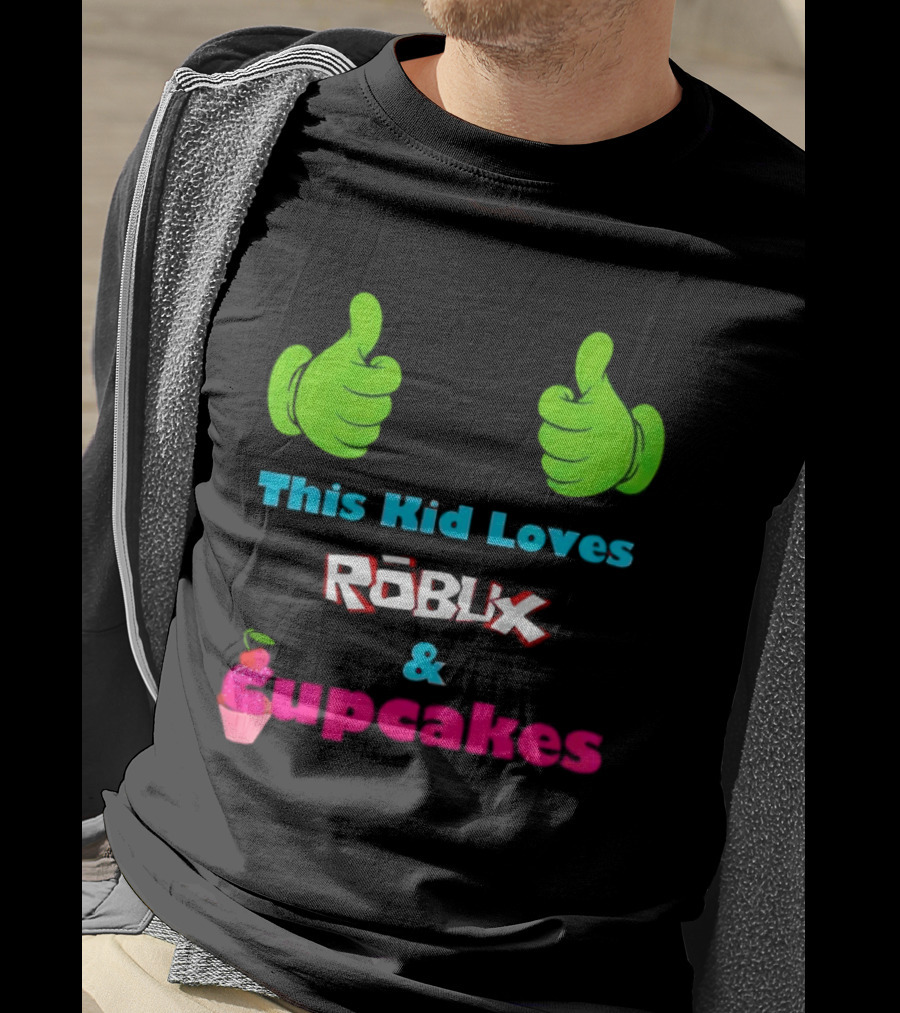 This Kid Loves RBLX Robux And Cupcakes Thumbs Up T-Shirt