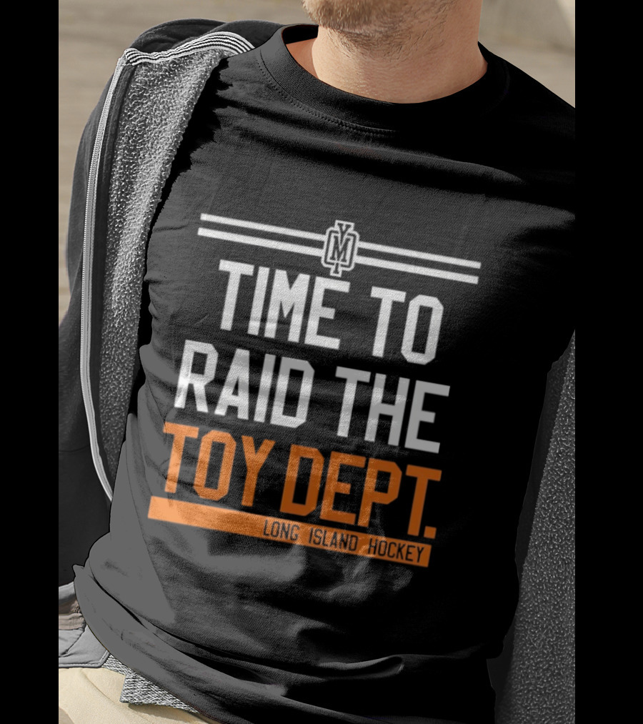 Time To Raid The Toy Dept Long Island Hockey M T-Shirt