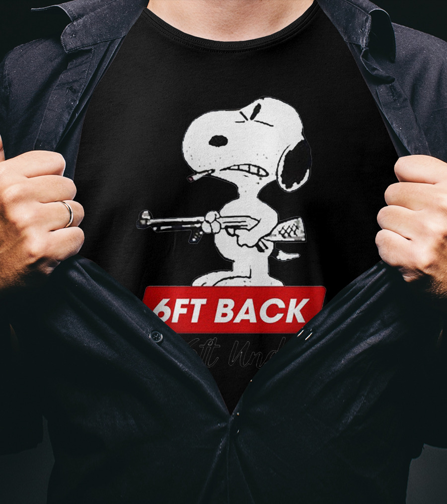 6ft Back Or 6ft Under Dog T-Shirt