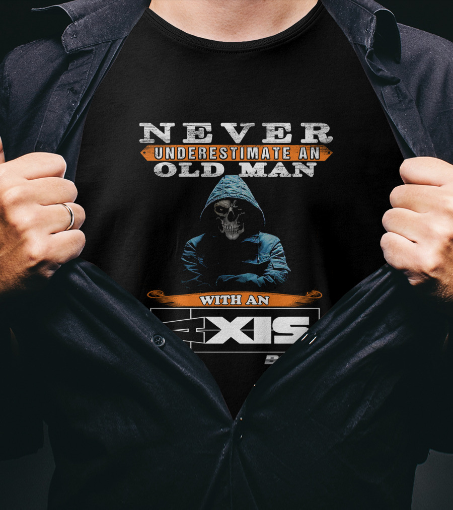 NEVER UNDERESTIMATE AN OLD MAN WITH AN AXIS BOAT T-Shirt