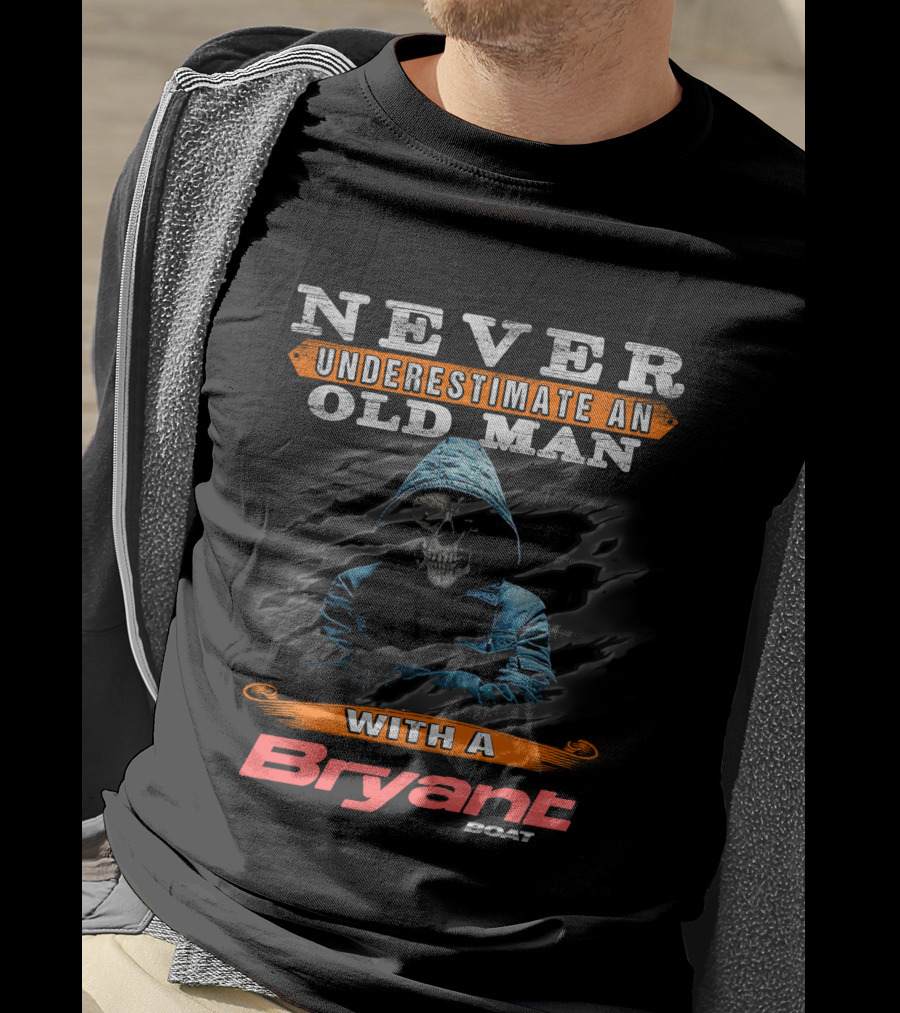 NEVER UNDERESTIMATE AN OLD MAN WITH A BRYANT BOAT T-Shirt