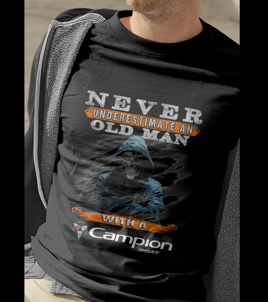 Never Underestimate An Old Man With A Campion Boat T-Shirt