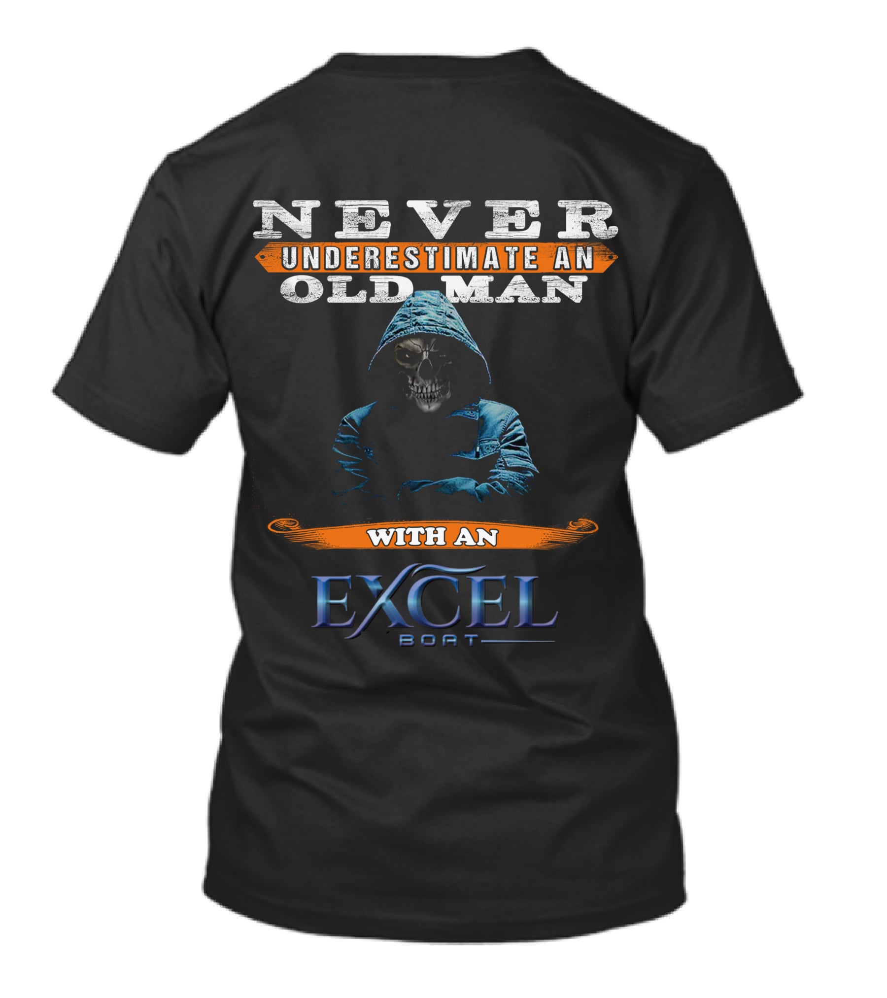 Never Underestimate An Old Man With An Excel Boat T-Shirt