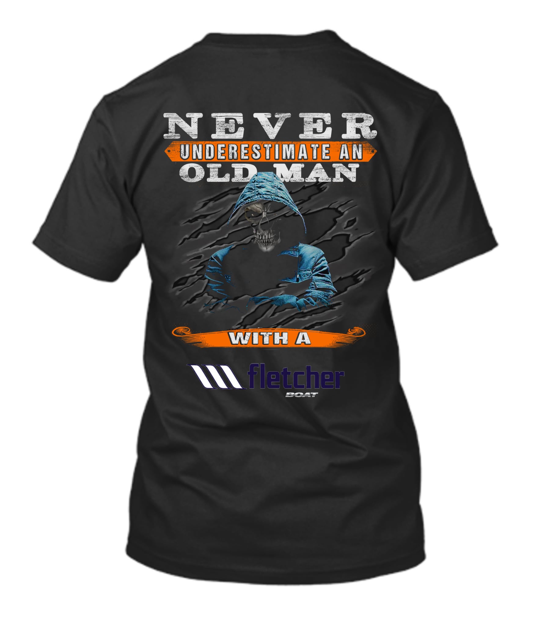 NEVER UNDERESTIMATE AN OLD MAN WITH A FLETCHER BOAT T-Shirt