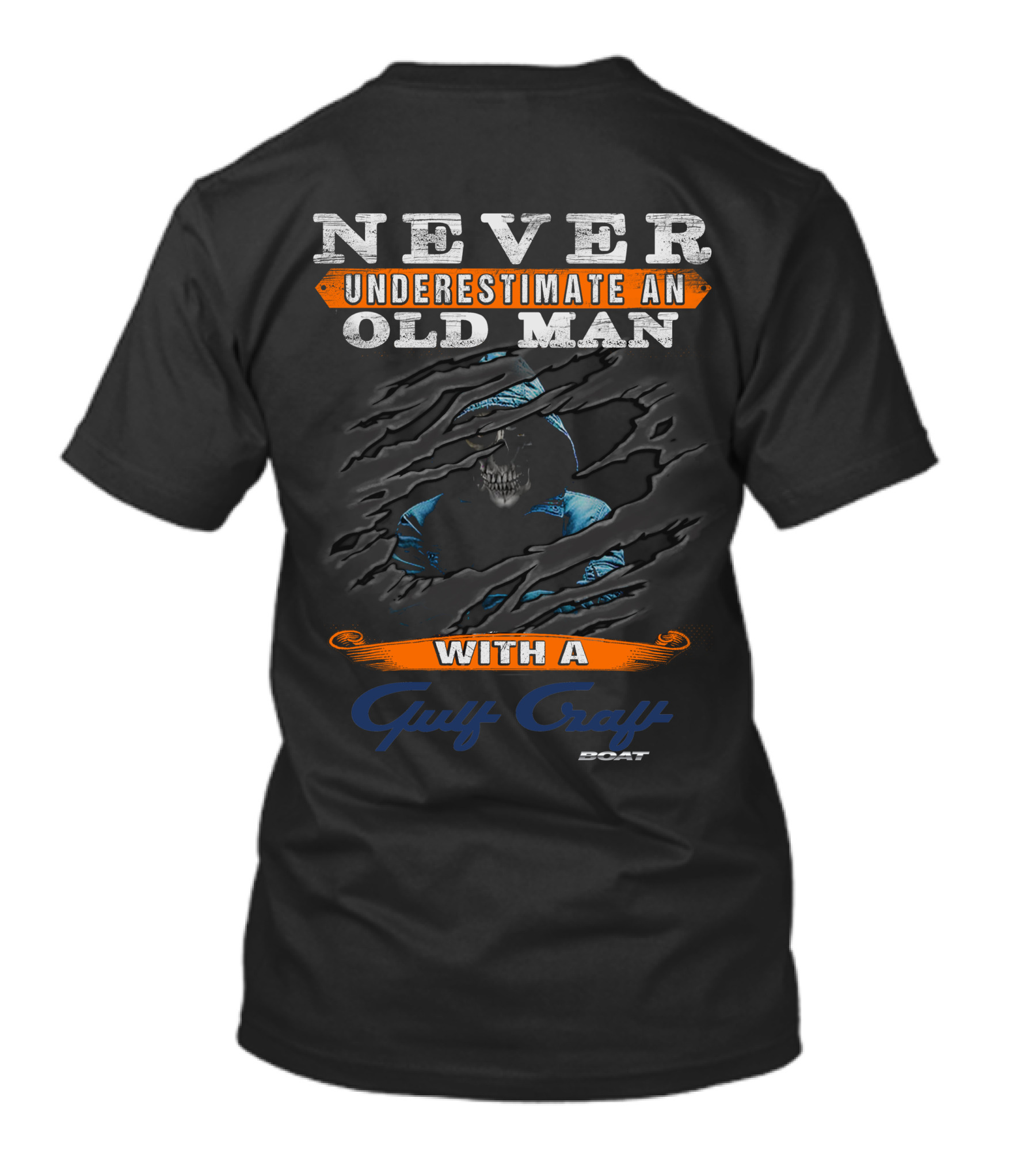 NEVER UNDERESTIMATE AN OLD MAN WITH A GULF CRAFT BOAT T-Shirt