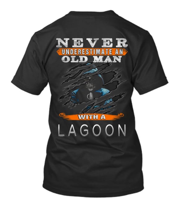Never Underestimate An Old Man With A Lagoon T-Shirt