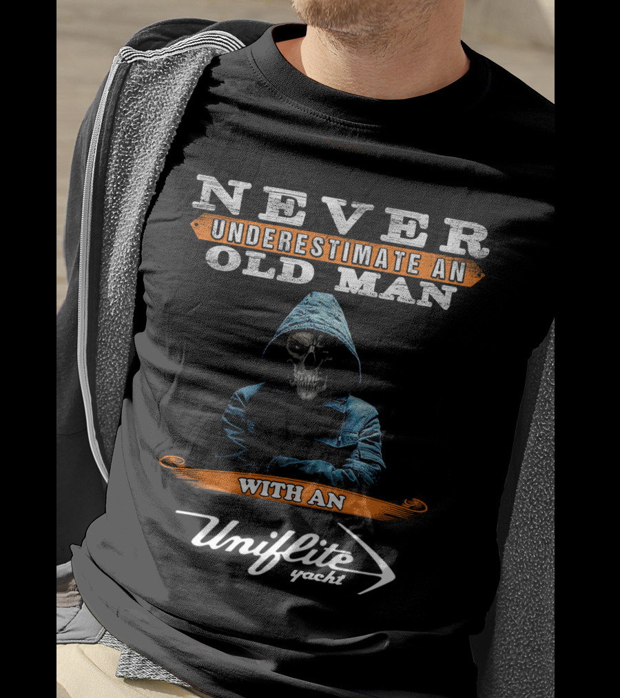 Never Underestimate An Old Man With An Uniflite Yacht T-Shirt