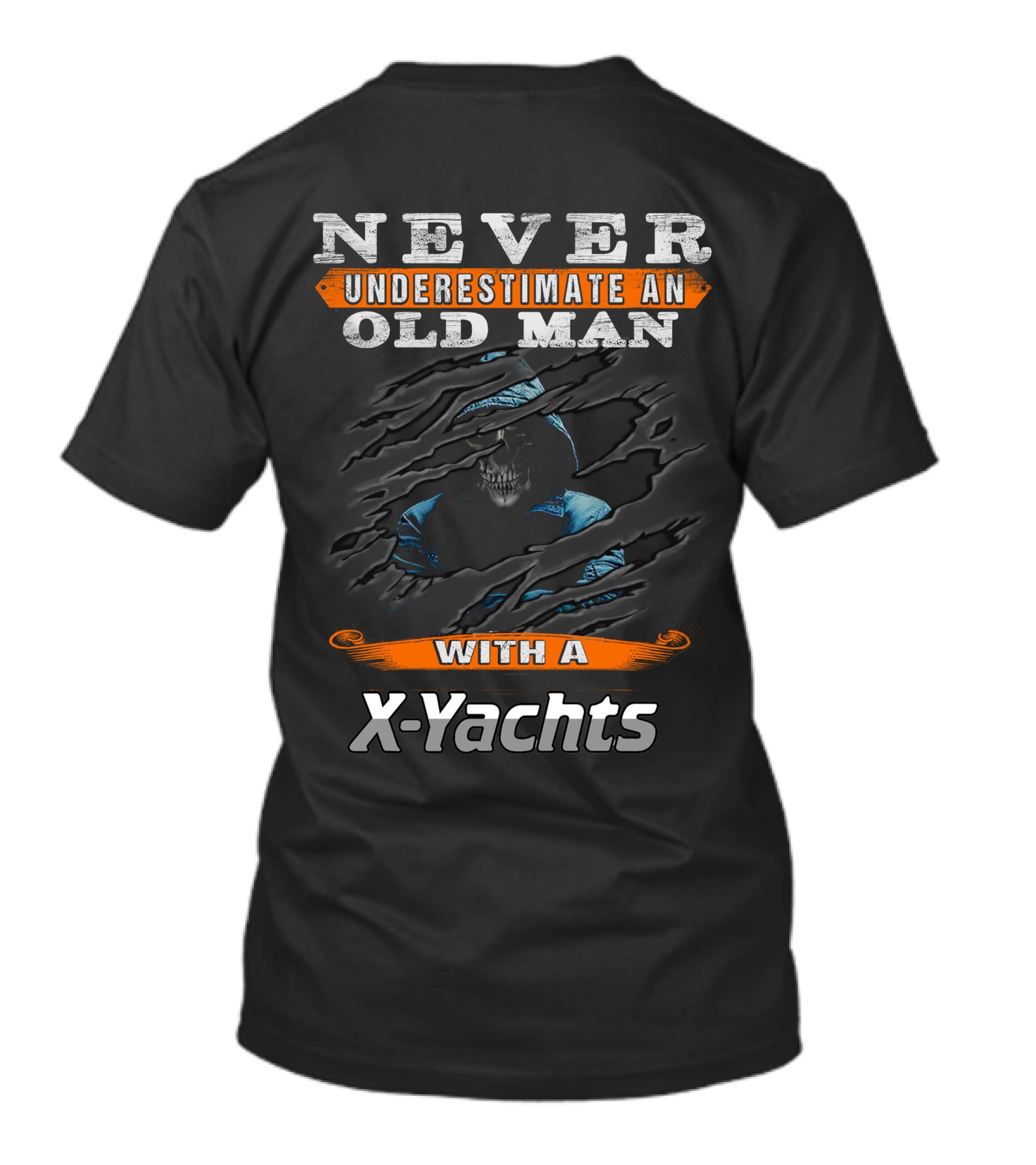 NEVER UNDERESTIMATE AN OLD MAN WITH A X-YACHTS T-Shirt
