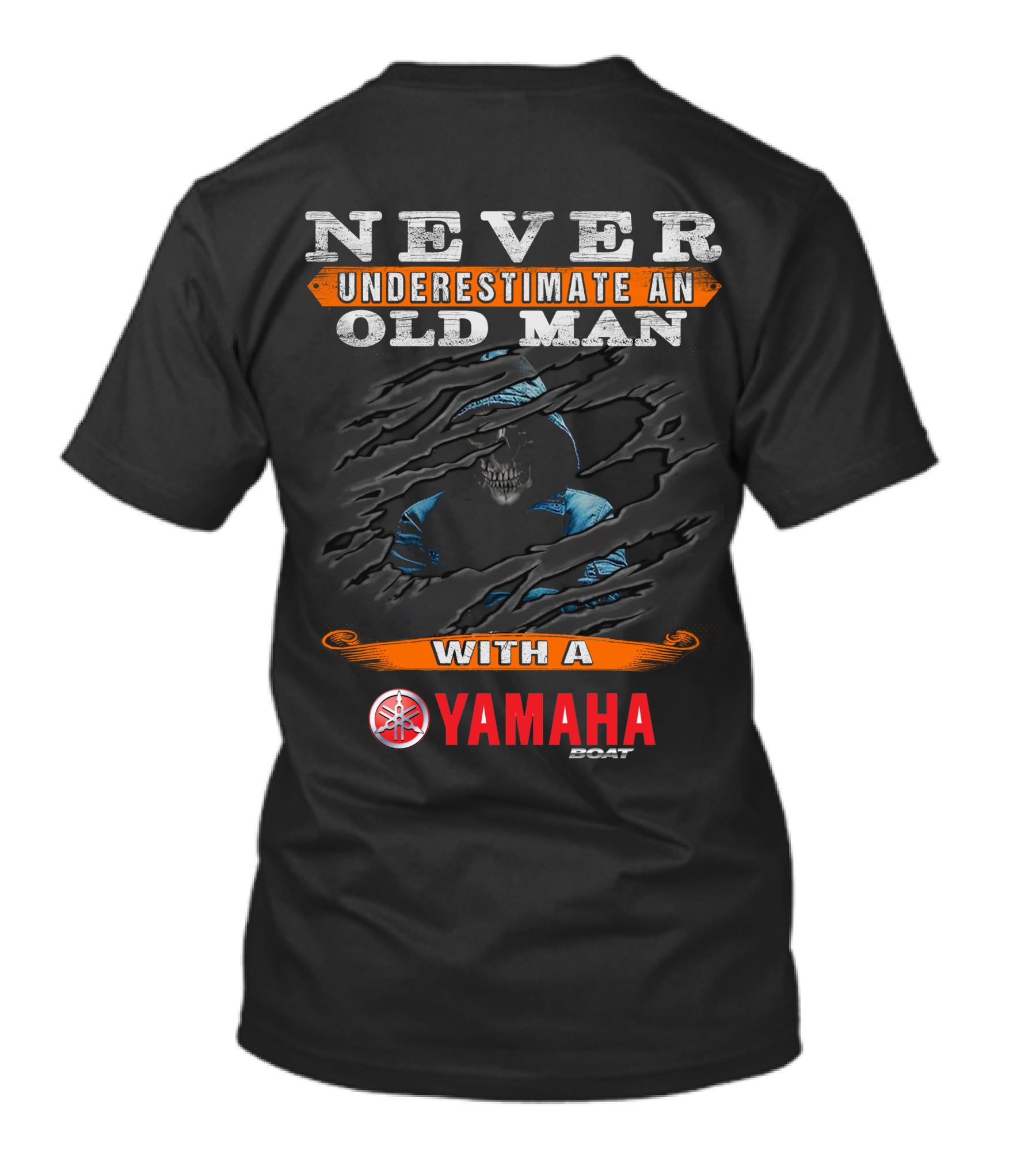 NEVER UNDERESTIMATE AN OLD MAN WITH A YAMAHA BOAT T-Shirt