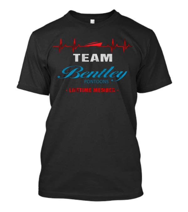 TEAM Bentley Pontoons Lifetime Member T-Shirt