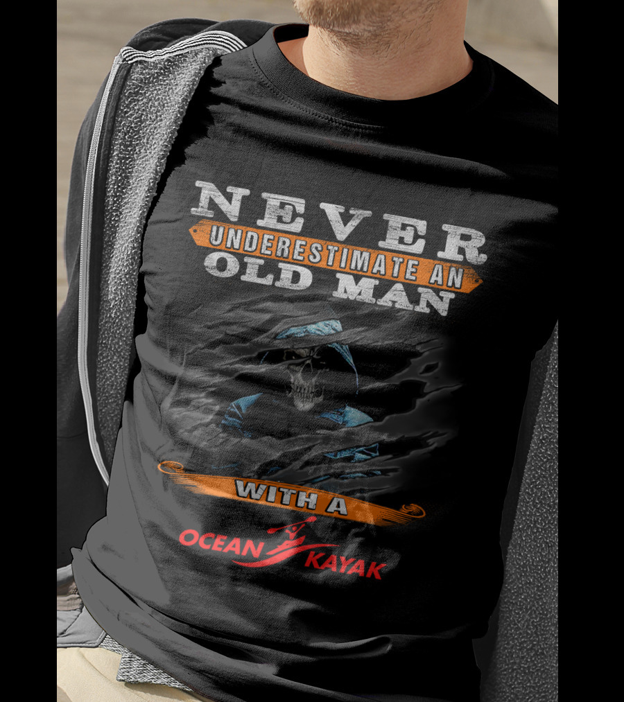 Never Underestimate An Old Man With A Ocean Kayak T-Shirt