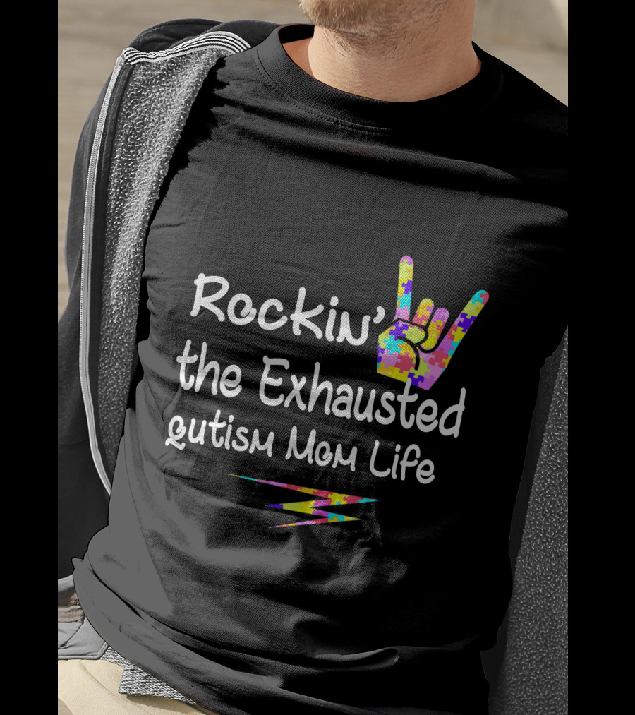 Rockin' The Exhausted Autism Mom Life T-Shirt