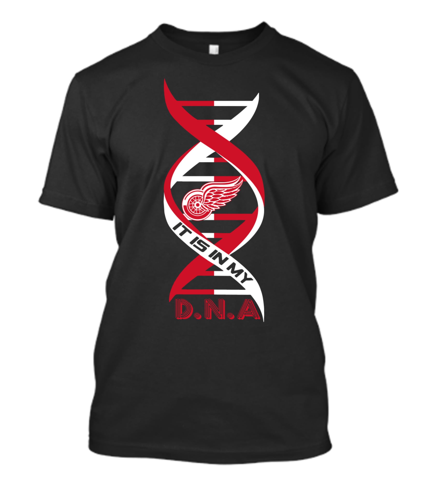 Detroit Red Wings It Is In My DNA. T-Shirt