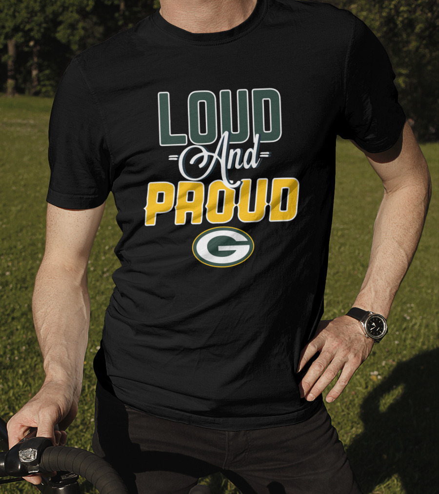 Loud And Proud Green Bay Packers G T-Shirt