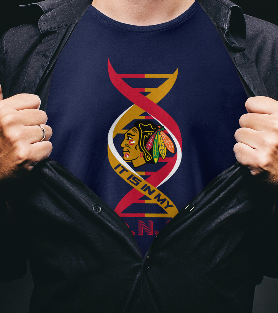 Chicago Blackhawks It Is In My Dna T-Shirt