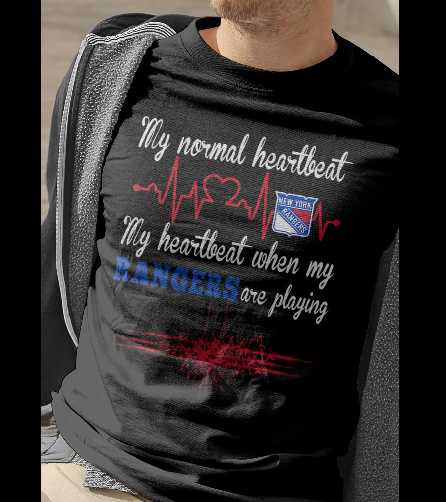 My Normal Heartbeat My Heartbeat When My Rangers Are Playing New York Rangers T-Shirt