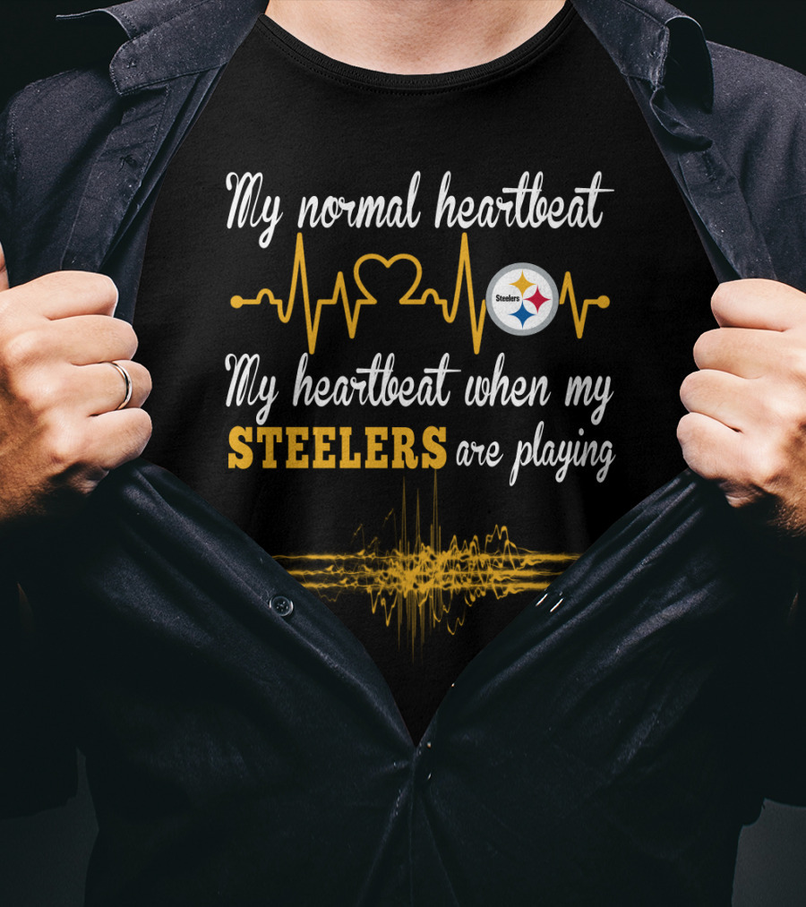 My Heartbeat When My Pittsburgh Steelers Are Playing T-Shirt