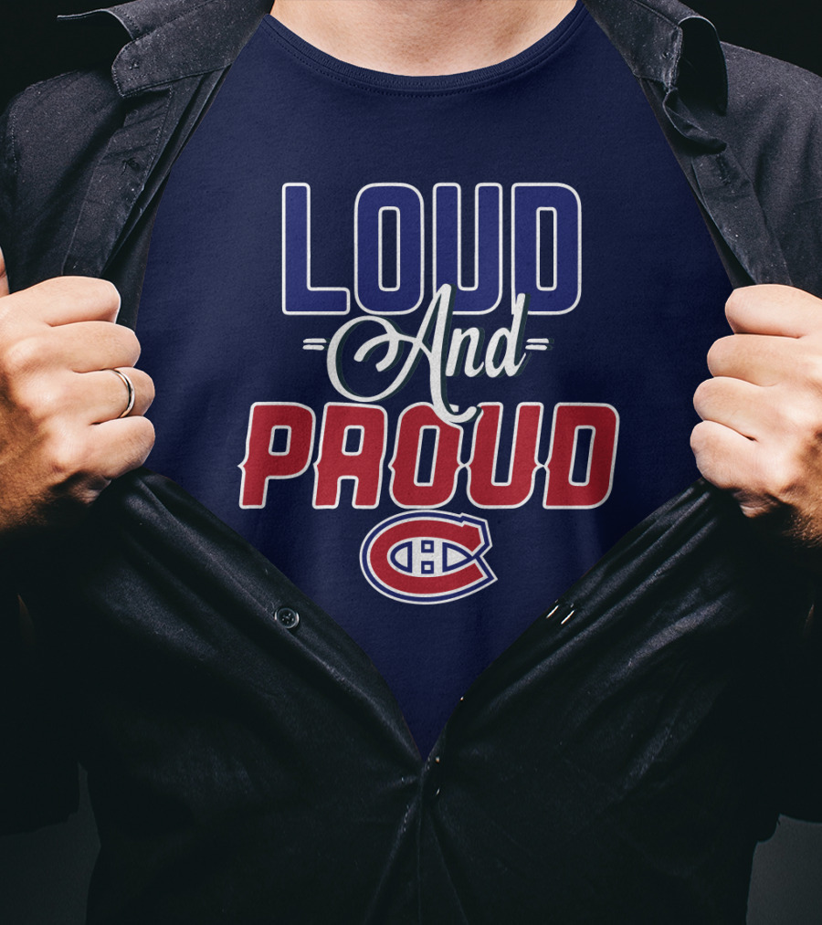Montreal Canadiens Loud And Proud T-Shirt