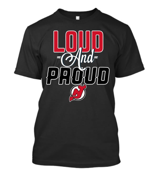 Loud And Proud New Jersey Devils T-Shirt