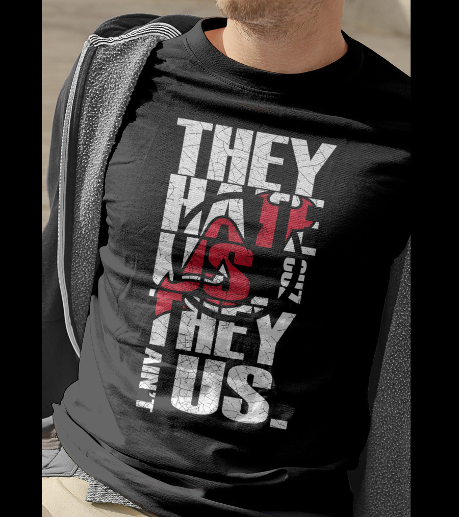 They Hate Us They Aint Us New Jersey Devils T-Shirt