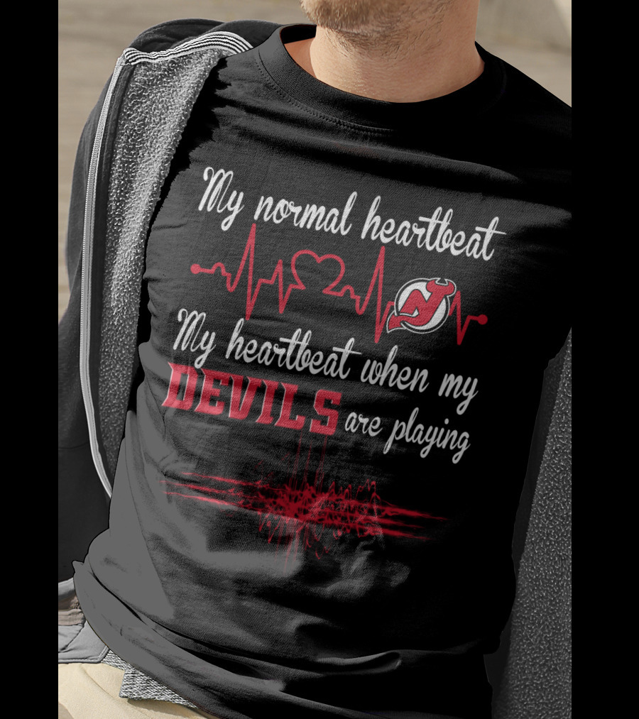 My Normal Heartbeat My Heartbeat When My Devils Are Playing New Jersey Devils T-Shirt
