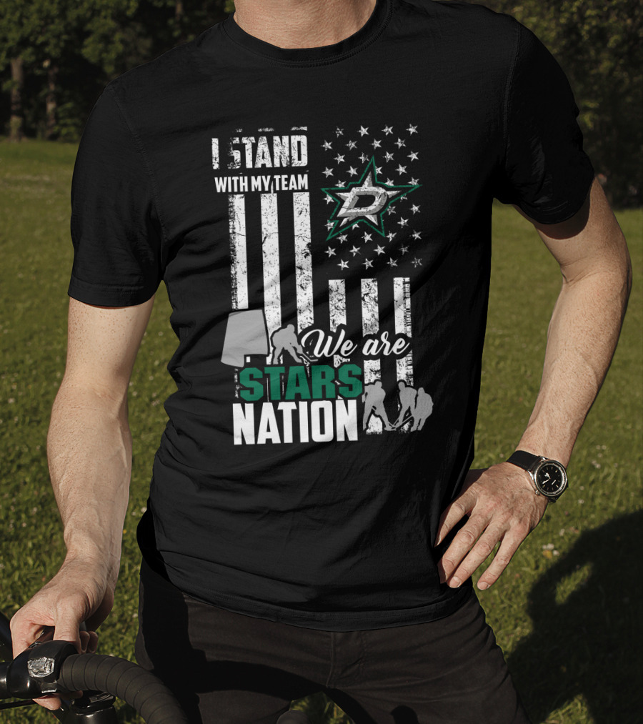I Stand With My Team We Are Dallas Stars Nation T-Shirt