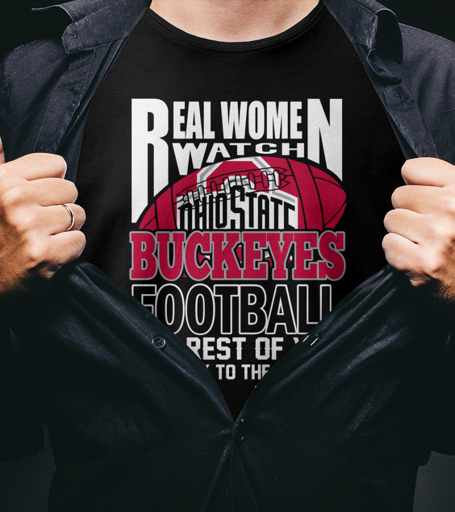 Ohio State Buckeyes Real Women Watch Football T-Shirt