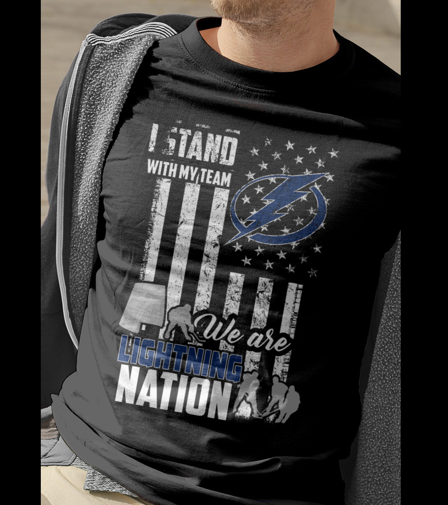 I Stand With My Team We Are Lightning Nation Tampa Bay Lightning T-Shirt
