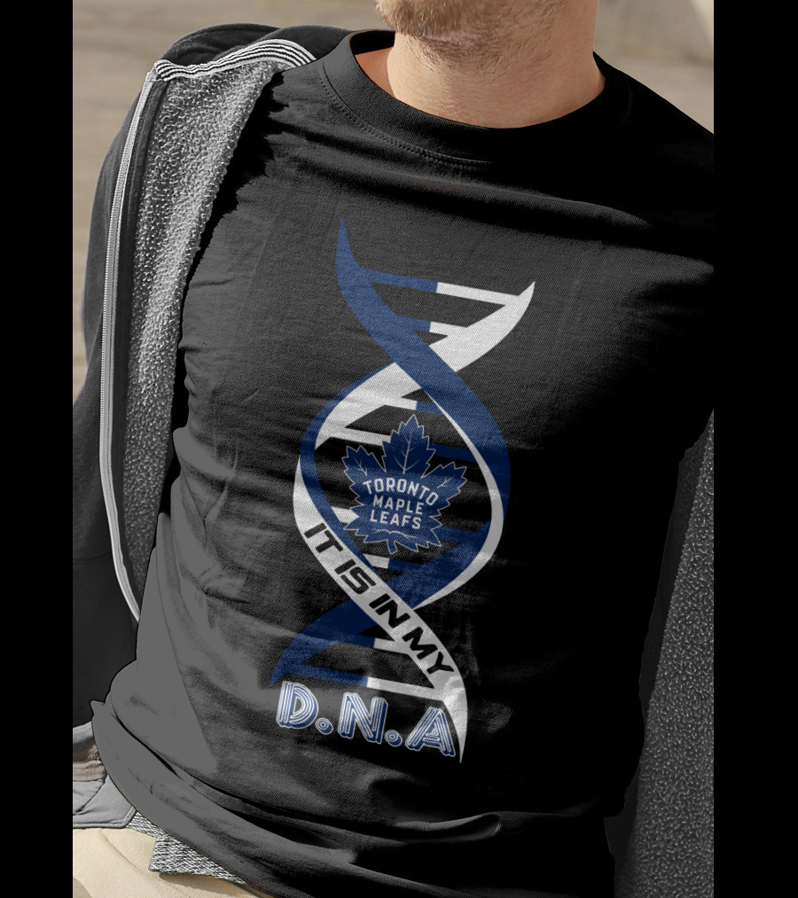 Toronto Maple Leafs It Is In My Dna T-Shirt