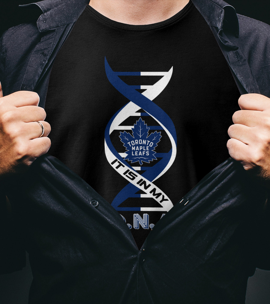 Toronto Maple Leafs It Is In My Dna T-Shirt