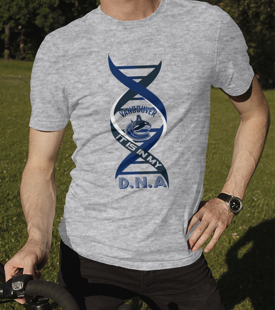 Vancouver Canucks It Is In My DNA. T-Shirt