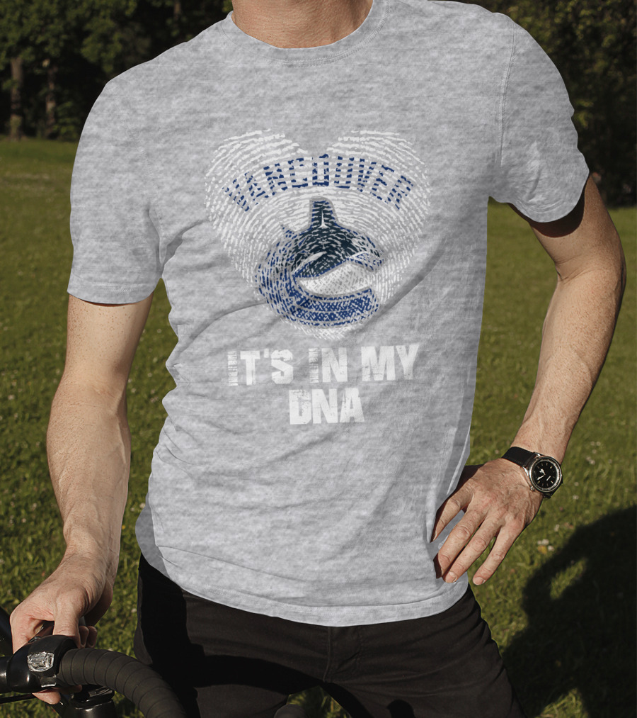Vancouver Canucks It's In My Dna T-Shirt