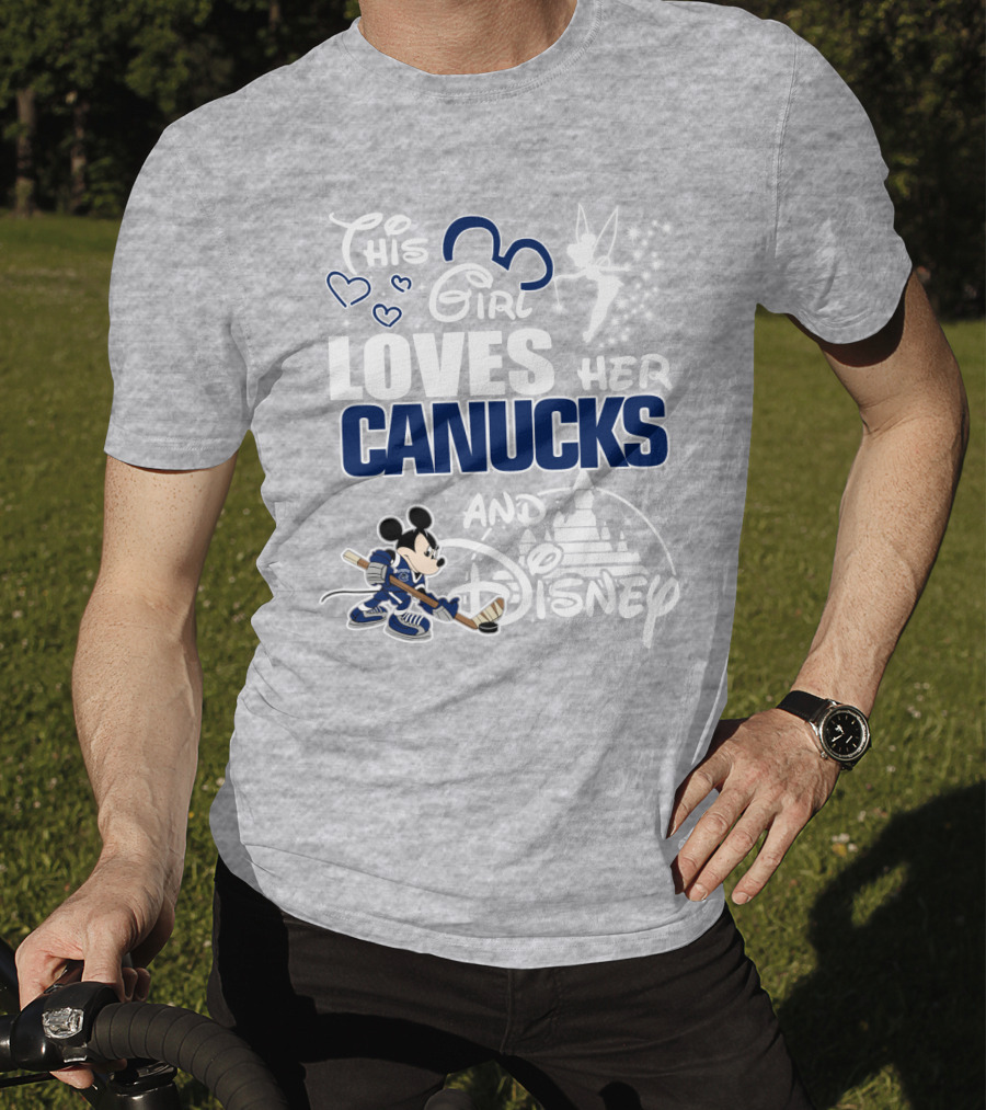 This Girl Loves Her Canucks And Disney T-Shirt