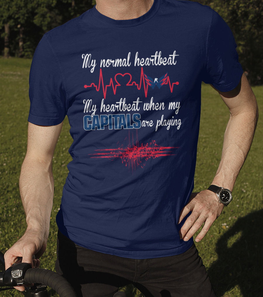 My Normal Heartbeat My Heartbeat When My Washington Capitals Are Playing T-Shirt