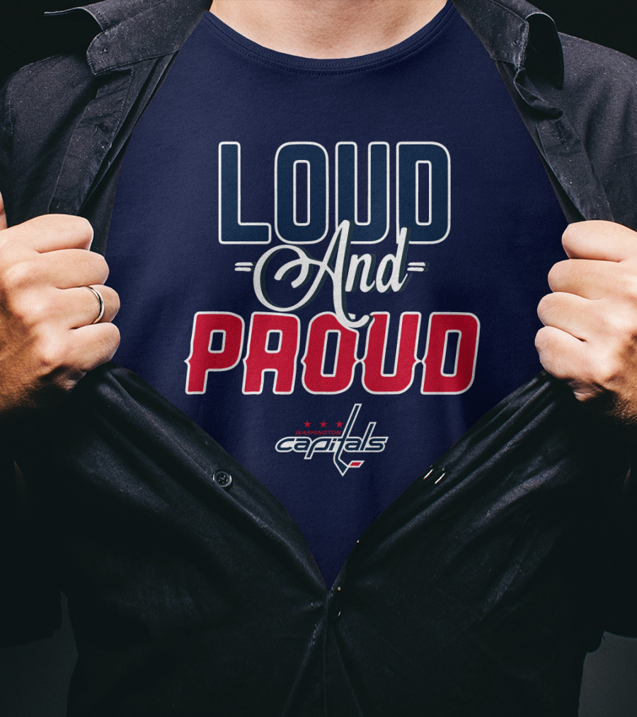Loud And Proud Washington Capitals T-Shirt