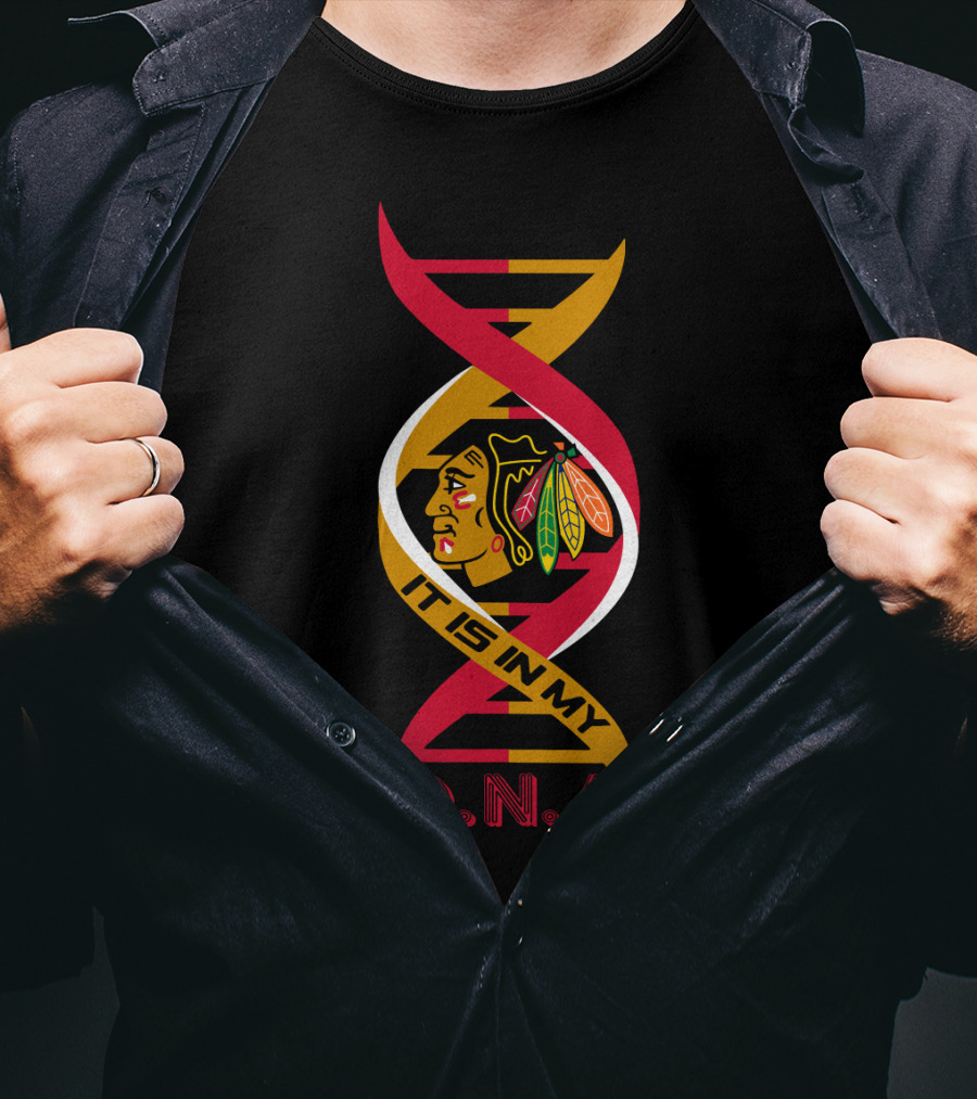 Blackhawks It Is In My DNA T-Shirt
