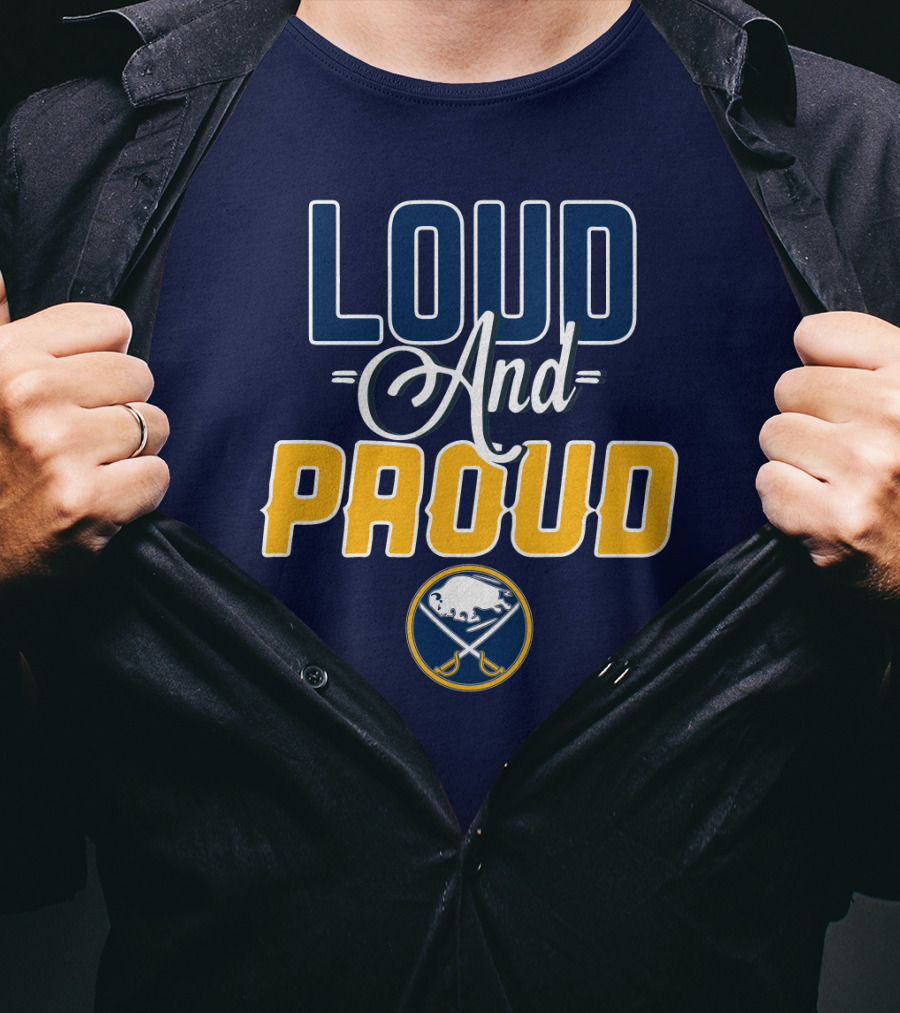 Loud And Proud Buffalo Sabres T-Shirt