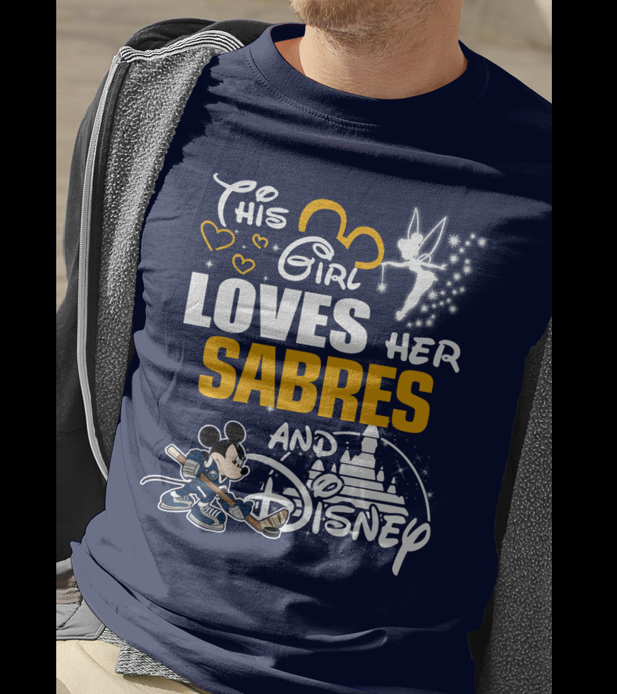 This Girl Loves Her Buffalo Sabres And Disney T-Shirt