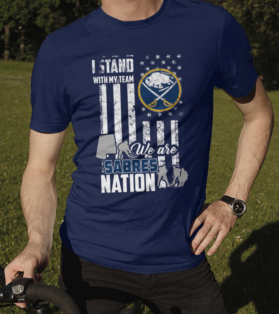 I Stand With My Team We Are Buffalo Sabres Nation T-Shirt