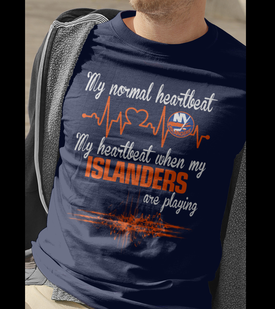 My Normal Heartbeat My Heartbeat When My New York Islanders Are Playing T-Shirt