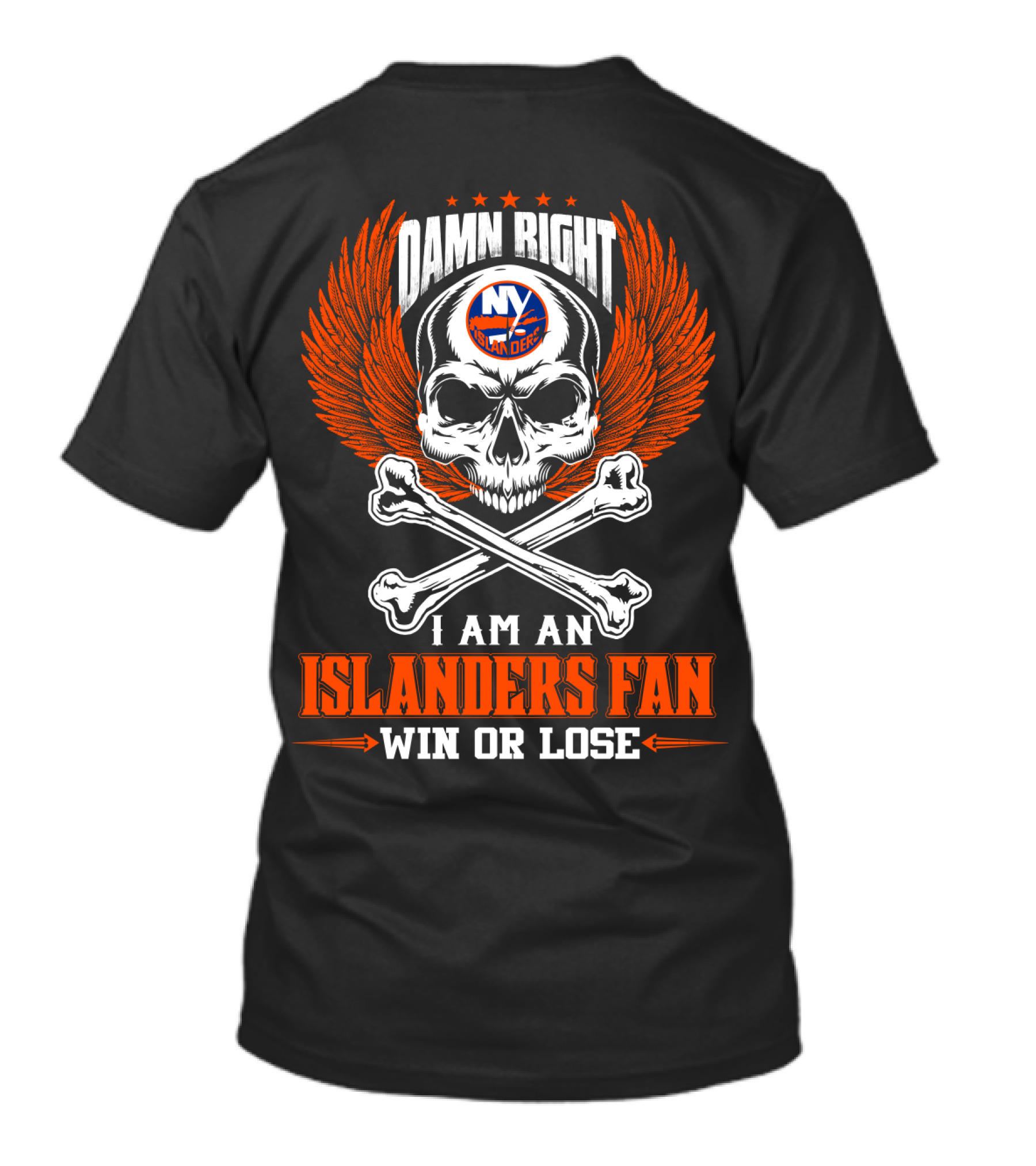 Damn Right New York Islanders Fan Win Or Lose T-Shirt
